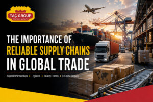 The Importance of Reliable Supply Chains in Global Trade